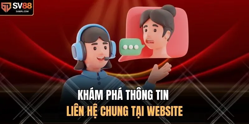 Khám phá thông tin liên hệ chung tại website