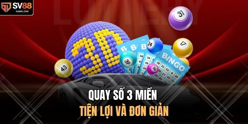 Quay số 3 miền tiện lợi và đơn giản